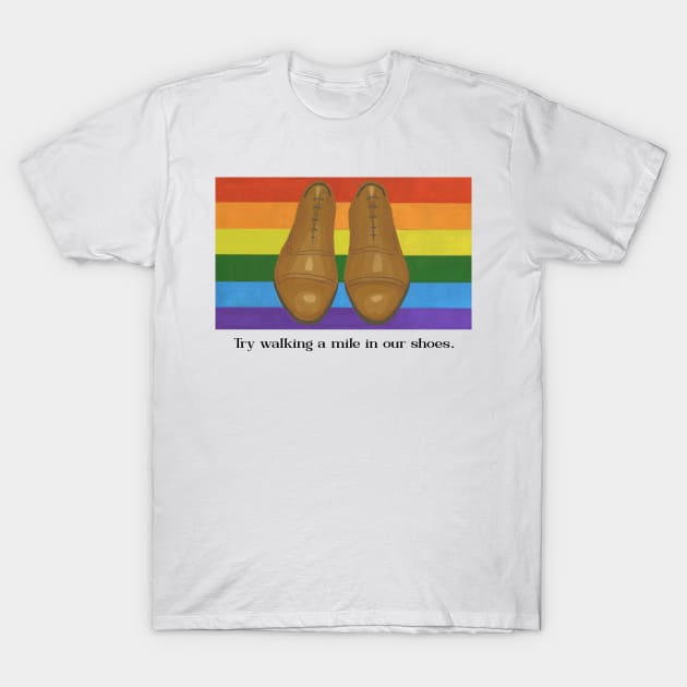 A Mile In Our Shoes T-Shirt by Malayna